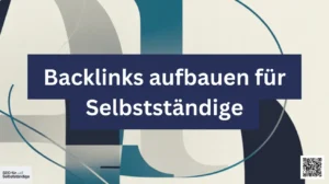 Backlinks aufbauen für Selbstständige