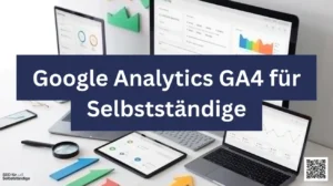 Google Analytics GA4 für Selbstständige