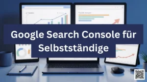 Google Search Console für Selbstständige