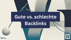 Gute vs. schlechte Backlinks