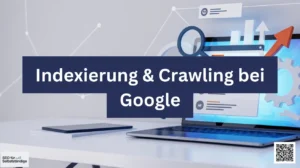 Indexierung & Crawling bei Google