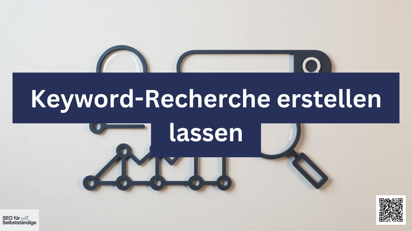 Keyword-Recherche erstellen lassen SEO für Selbstständige