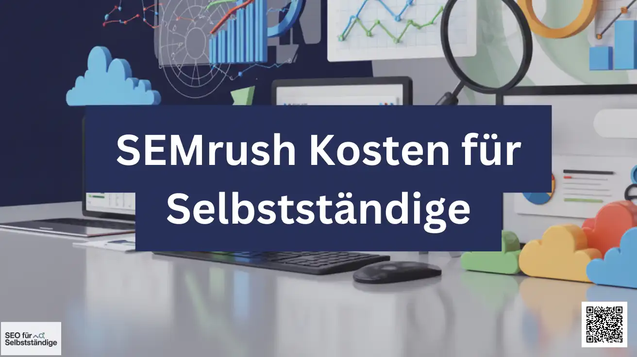 SEMrush Kosten für Selbstständige
