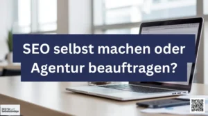 SEO selbst machen oder Agentur beauftragen