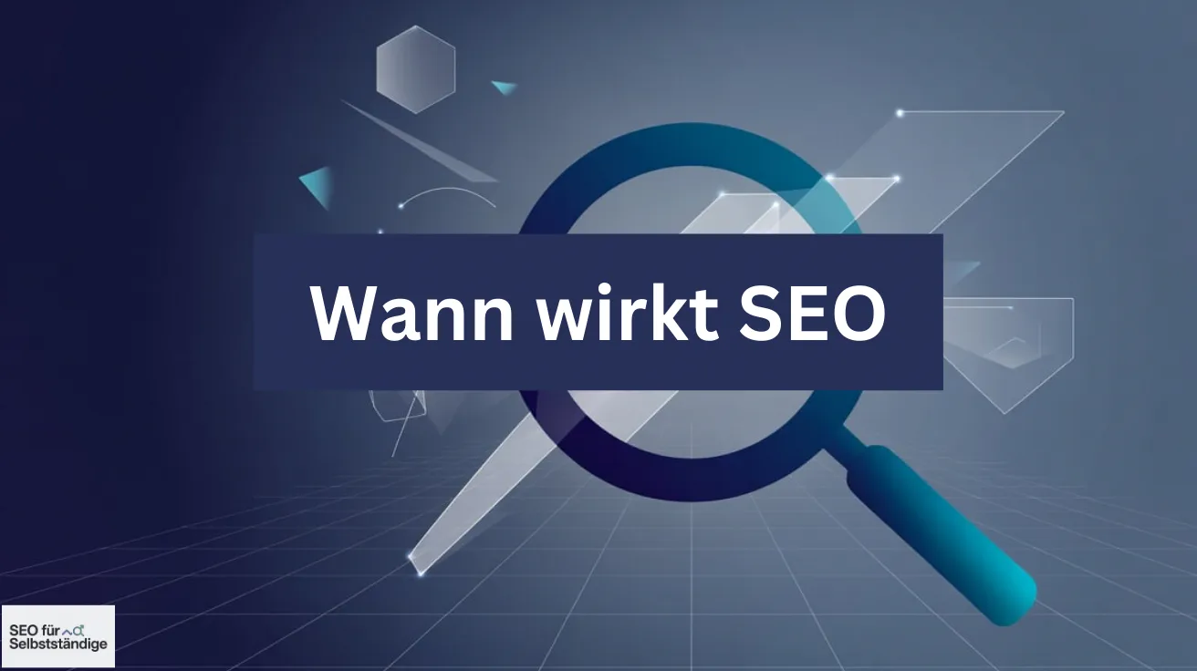 Wann wirkt SEO