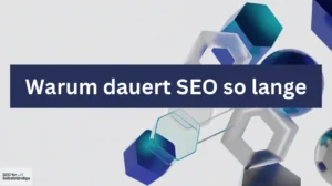 Warum dauert SEO so lange
