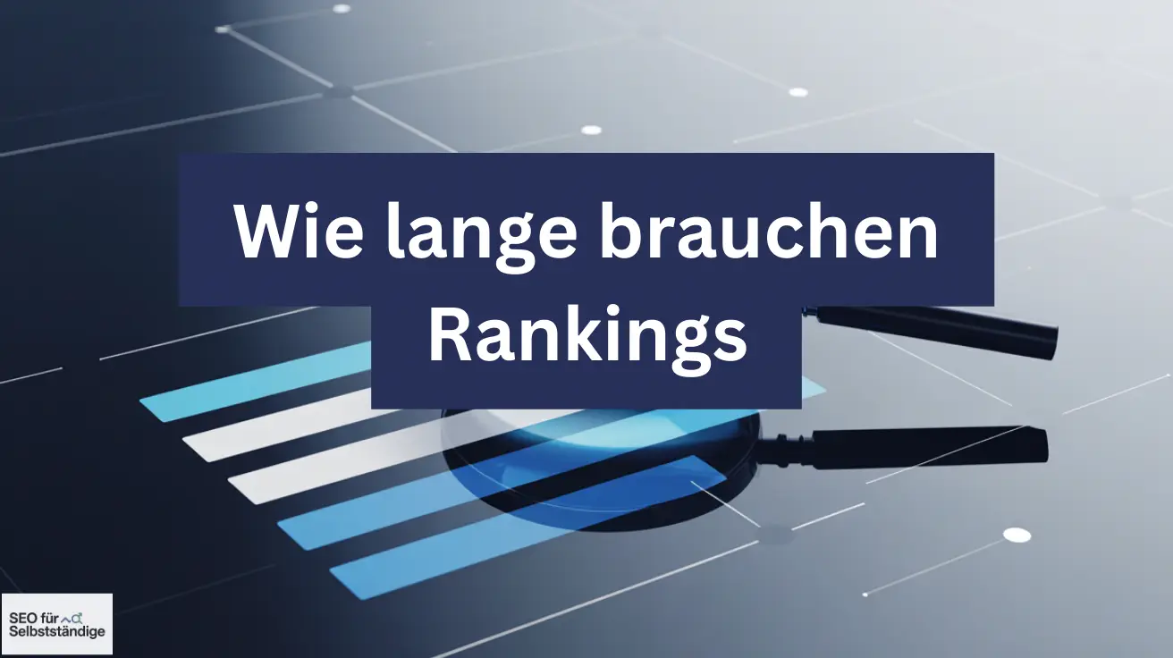 Wie lange brauchen Rankings